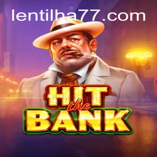 Descubra o Jogo HitTheBank: Regras, Estratégias e o Papel da Palavra-Chave Lentilha777