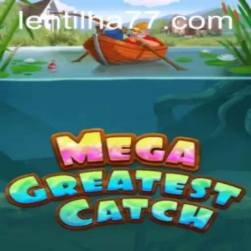 MegaGreatestCatch: Descubra Como Se Tornar um Mestre na Pesca com Lentilha777