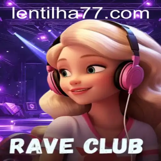 RaveClub: A Revolução no Universo dos Jogos com Lentilha777